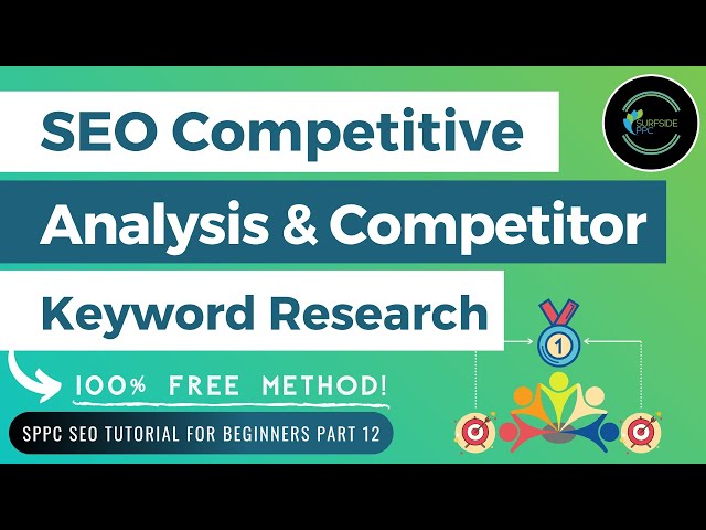 Free SEO Competitive Analysis & Competitor Keyword Research Tutorial - SPPC SEO Tutorial #12