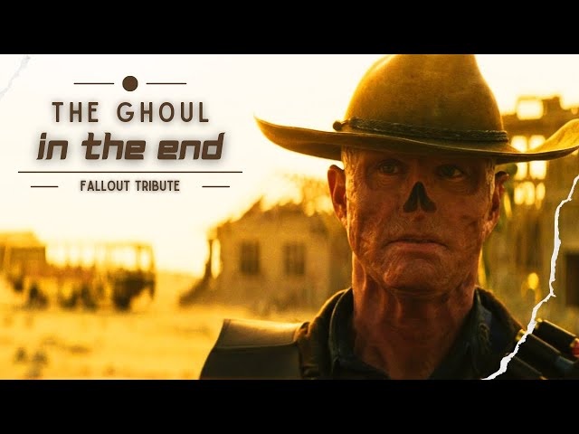The Ghoul (Fallout) | In The End