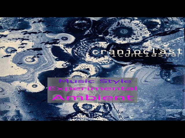 Cranioclast – “Iconclastar” (Full Album) Experimental, Ambient