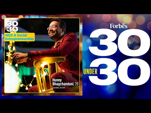 'We have impacted more than 250,000 lives': Hunny Bhagchandani, Torchit | Forbes India 30 Under 30