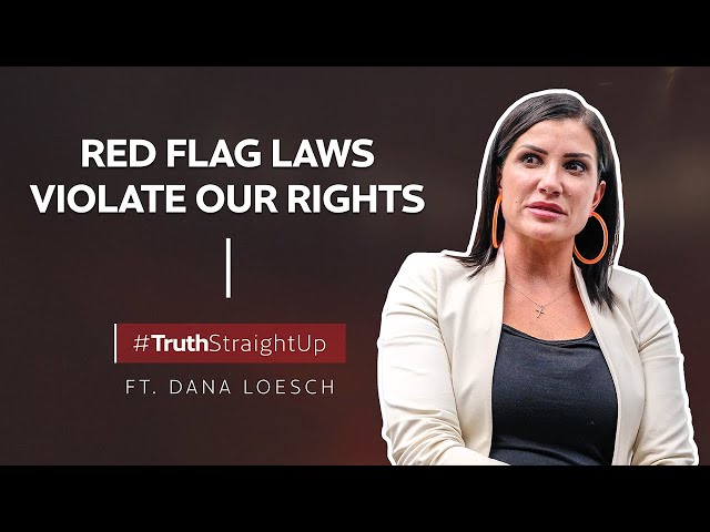 Red flag laws violate our rights ft. Dana Loesch | #TruthStraightUp