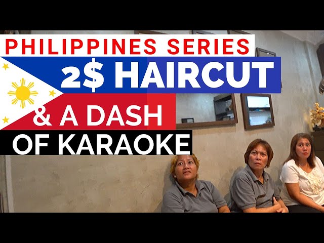 $2 Haircut & A Dash of Karaoke Cebu Philippines