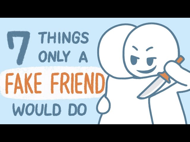 7 Things Only Fake Friends Do