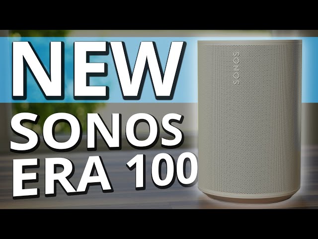 Sonos Era 100 - A New Era of Sonos?