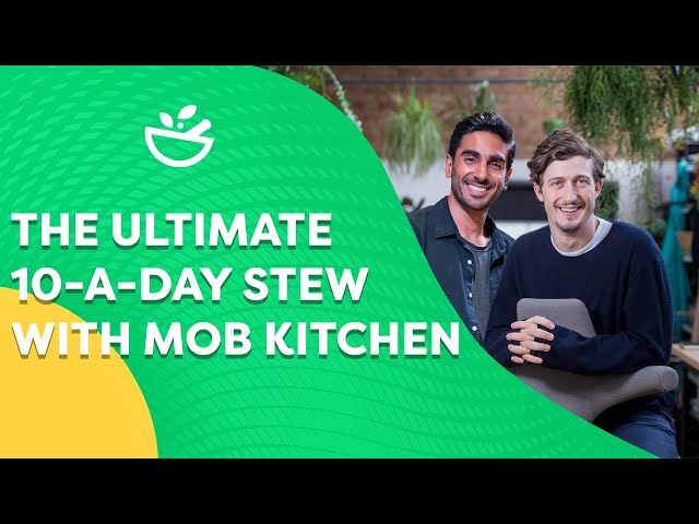 The Ultimate 10 A Day Stew with Mob Kitchen