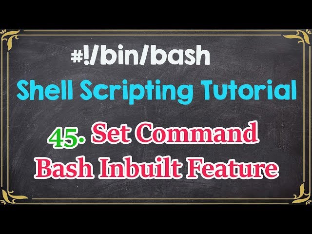 Set Command Bash Inbuilt Feature | Bash Programming