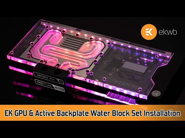 EVGA 3080 FTW3 EK GPU Water Block & Active Backplate Set Installation