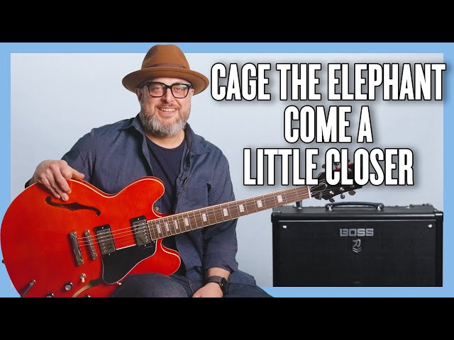 Cage the Elephant Come a Little Closer Guitar Lesson + Tutorial