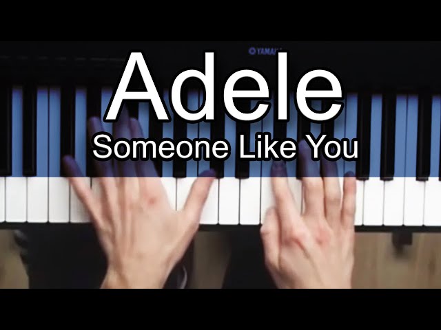 Someone Like You Piano - How to Play Adele Someone Like You Piano Tutorial!