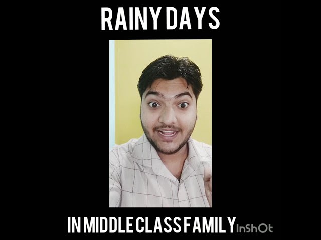 Rainy days in middle class family