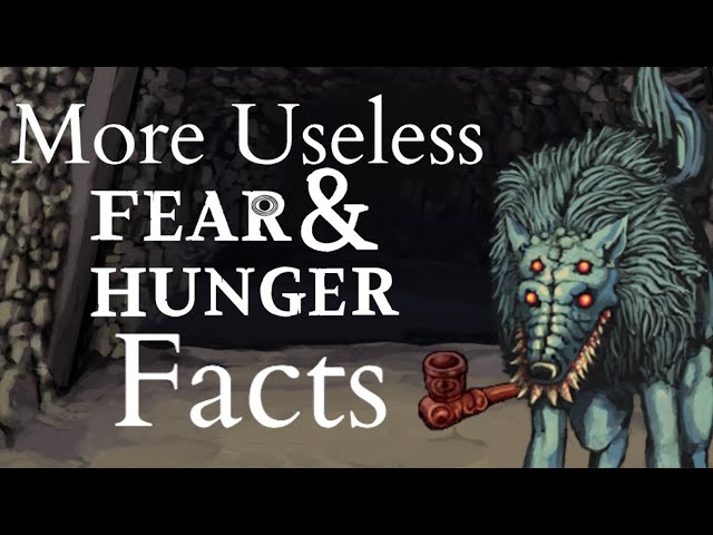 Another 50 Useless Fear & Hunger Facts