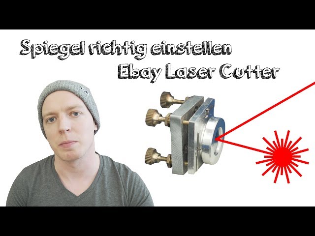 Spiegel richtig einstellen bei Ebay Laser Cutter | Tricks und Tipps | Deutsch