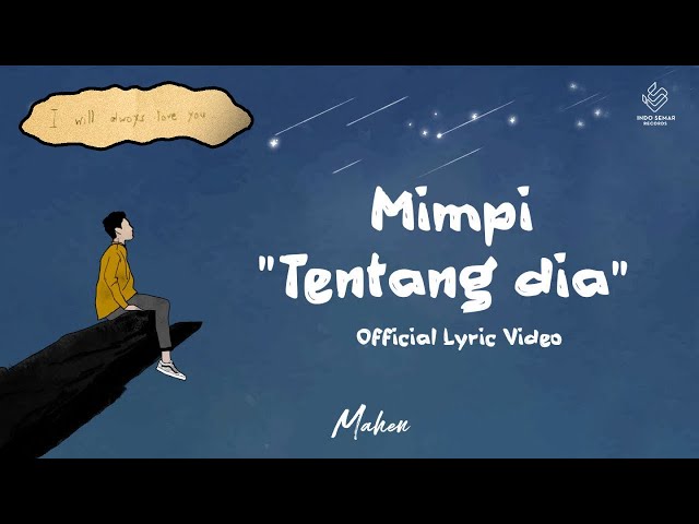 Mahen - Mimpi Tentang Dia (Official Lyric Video)