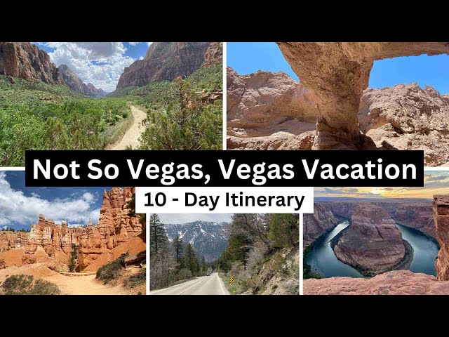 National Parks Near Las Vegas - 10 Day Itinerary