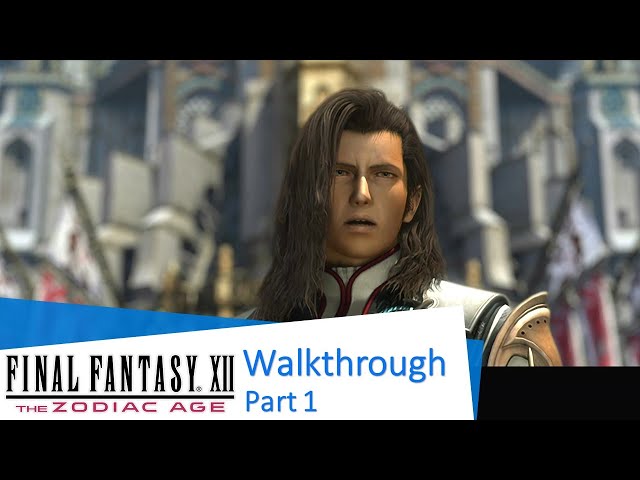 Final Fantasy XII: The Zodiac Age - Walkthrough - part 1 | Japanese-EngSub PS4 1080p