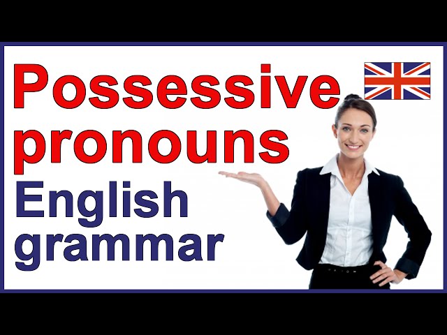 POSSESSIVE PRONOUNS | English grammar lesson and exercise