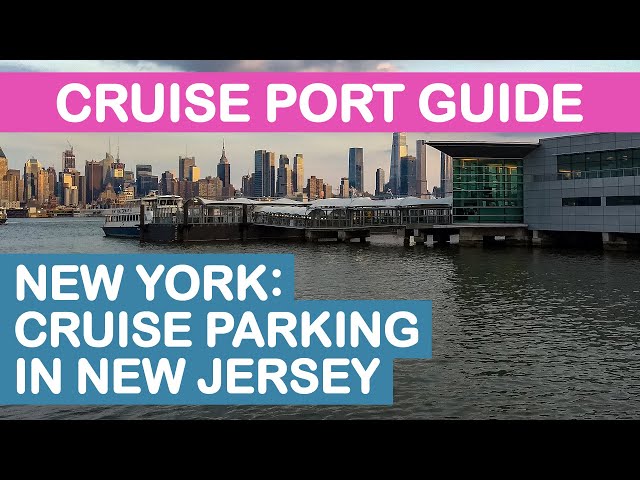 New York City Cruise Port Guide: Manhattan Cruise Terminal Parking in New Jersey