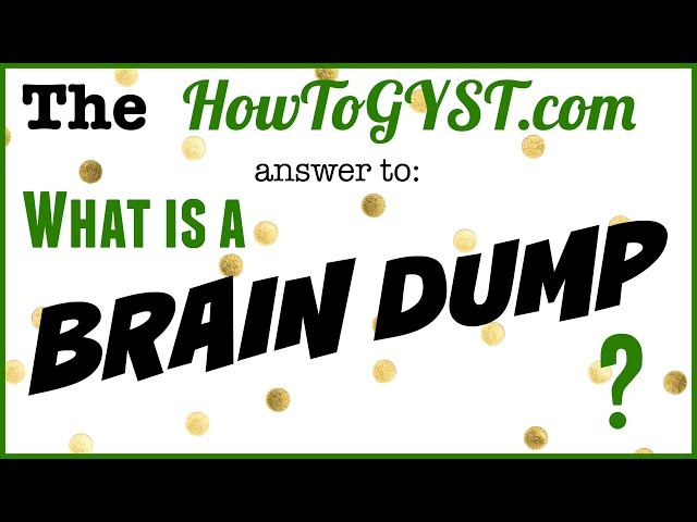 What Is A Brain Dump? (Here's How I Do It)