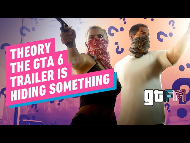 GTA 6: The Trailer Is Hiding Something | GTFM