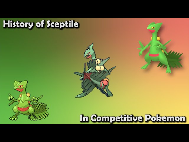 How GREAT was Sceptile ACTUALLY? - History of Sceptile in Competitive Pokemon