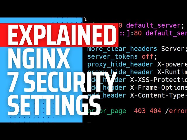 Explained: 7 Settings to Secure Nginx Web Server | Securing Nginx