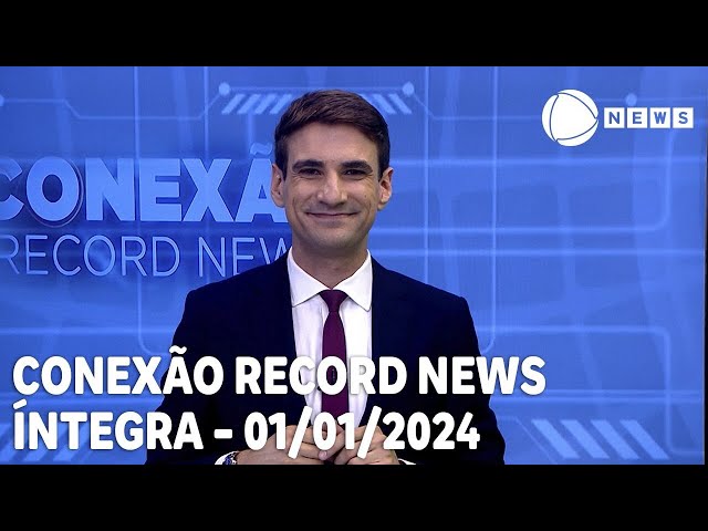 Conexão Record News - 01/01/2024