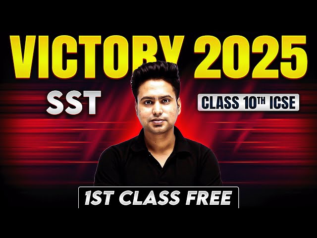First Class of SST by Kunal Sir || Victory Batch || Class 10th ICSE 🔥
