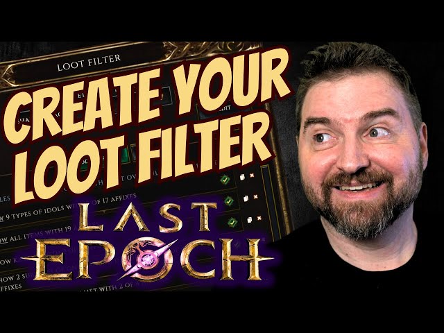 Last Epoch Guide: Build Your Own Loot Filter From Scratch