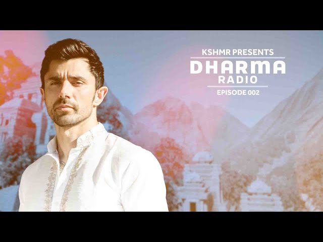 KSHMR’s Dharma Radio Ep. 2 | Best Mainstage & Ethnic House Mix