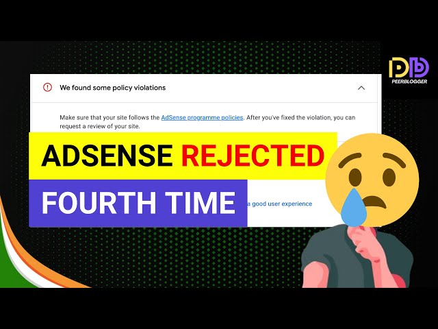 AdSense Account Not Approved, We found some policy violations?