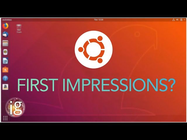 Ubuntu 18.04 LTS First Impressions | Final Beta