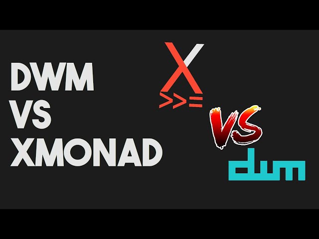 DWM vs Xmonad - Which is Better?