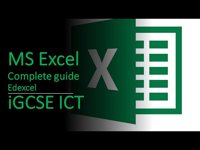 Edexcel iGCSE ICT - Full guide to MS Excel