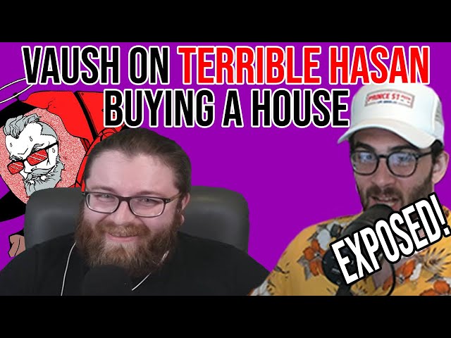 Vaushs take on Hasans house drama