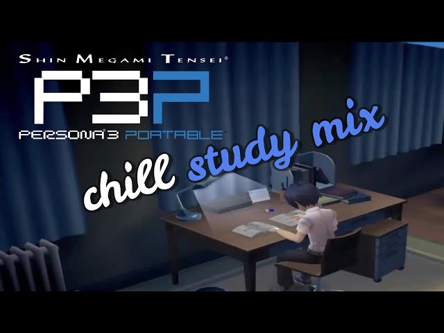 Persona 3 Music - Chill Mix for Study/Work (3, FES, and Portable OST)