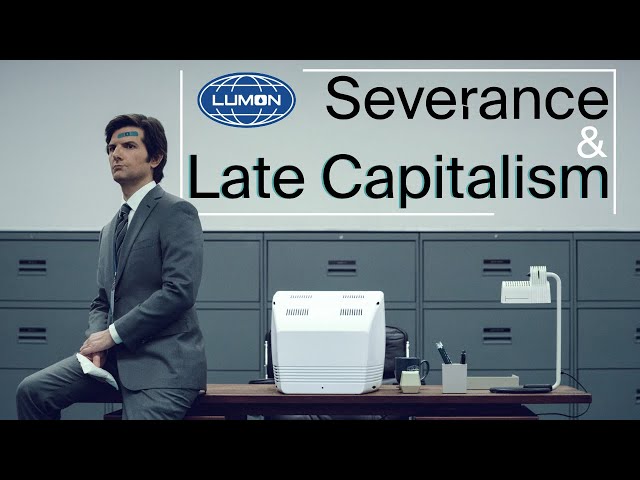 Severance & the Critique of Late Capitalism in Media