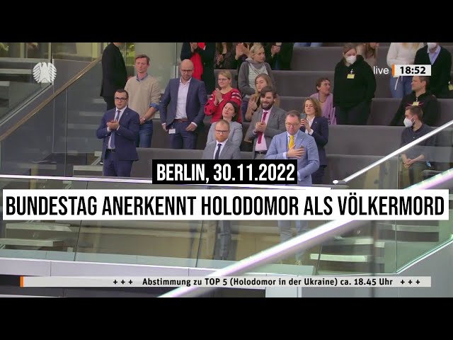 30.11.2022 Berlin Bundestag anerkennt Holodomor gegen Ukraine als Völkermord & Menschheitsverbrechen