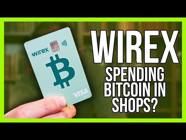 Wirex Review - Using Bitcoin in Shops?