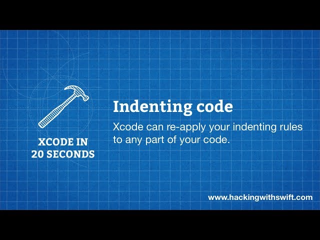 Xcode in 20 Seconds: Indenting code