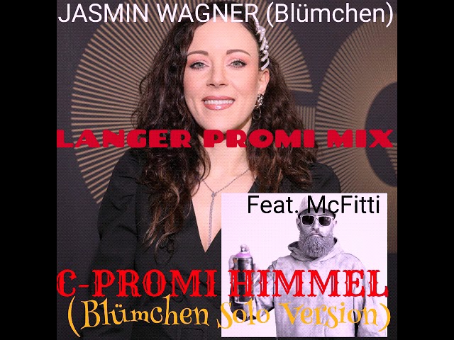 Blümchen Feat. McFitti - C-Promi Himmel (Langer Promi Mix)