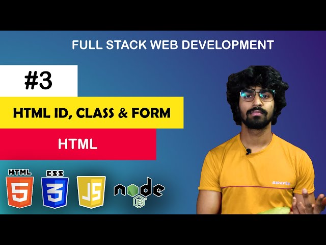 #3 Mastering HTML Forms, Class & ID, Semantic Tag | Become a Web Development Master in 2023