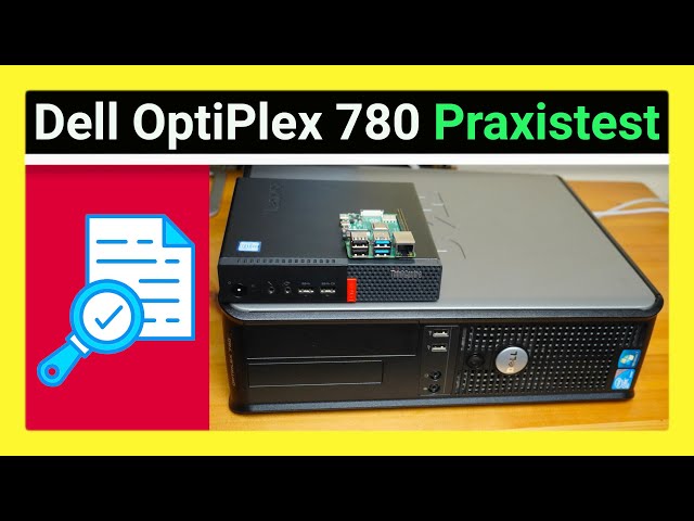 PC für 36 EURO?! Dell OptiPlex 780 im Praxistest: Leistung, Innenleben - Raspberry Pi Alternative?
