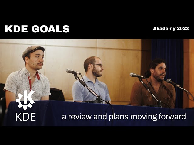 Akademy 2023: KDE Goals: a review and plans moving forward