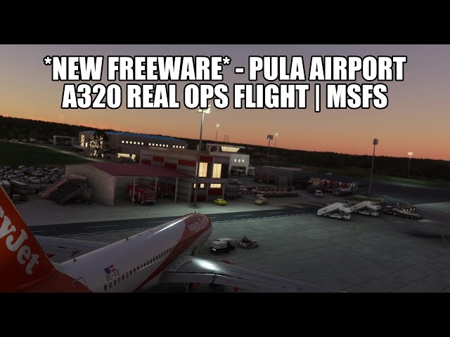 🔴 LIVE: *New FREEWARE Airport* - Naples To Pula - Easyjet A320 | Fenix, VATSIM & MSFS