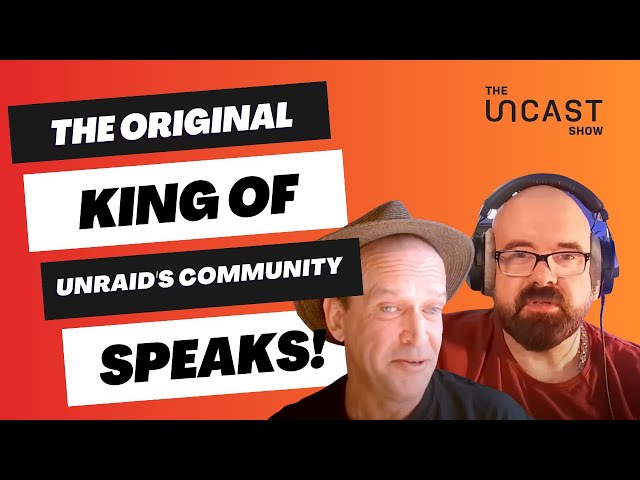 The Uncast Show (Ep 16) With Squid - The Original King Of the Unraid Community