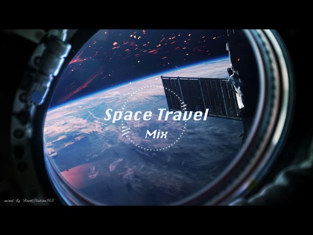 『Songs I listened to secretly in my room while traveling in space. 』Chill mix