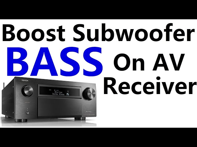 How To INCREASE SUBWOOFER BASS ON AV RECEIVER