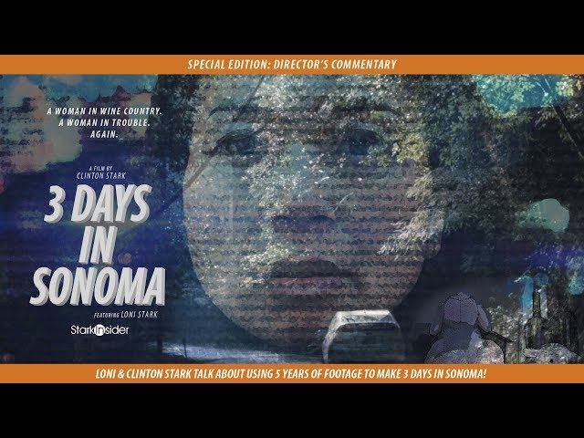 3 Days In Sonoma - Director's Commentary w/ Loni & Clinton Stark