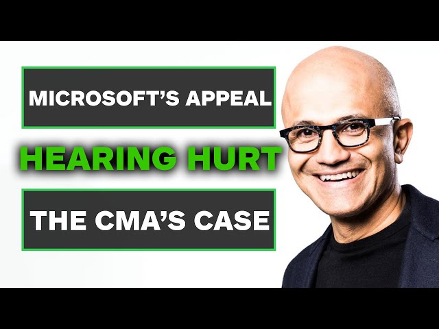 Foss Patents: The CMA vs Microsoft Appeal Hearing Was Brutal