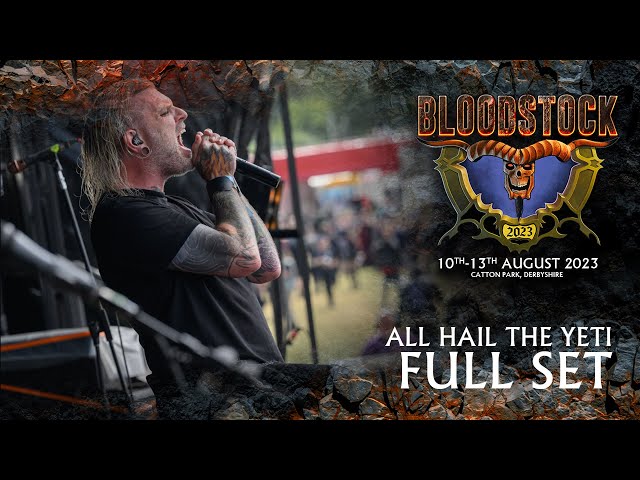 All Hail The Yeti: Complete Live Show at Bloodstock 2023